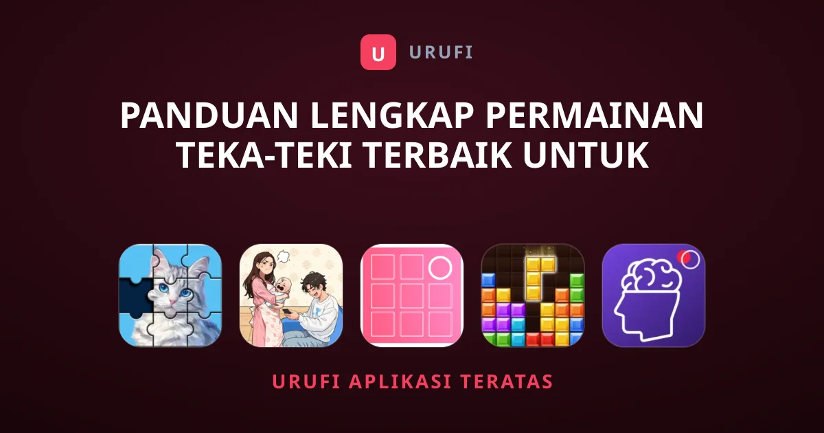 Panduan Lengkap Permainan Teka-Teki Terbaik untuk Anda